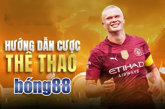 Hướng dẫn cá cược thể thao BONG88
